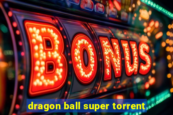 dragon ball super torrent
